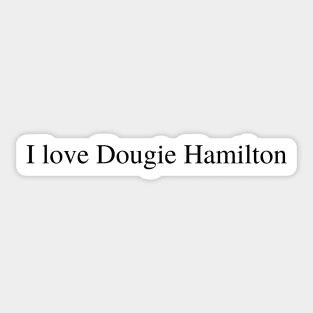 I love Dougie Hamilton Sticker